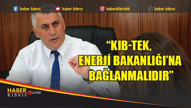 Амджаоглу: «Kıb-Tek должен быть подчинён Минэнерго»