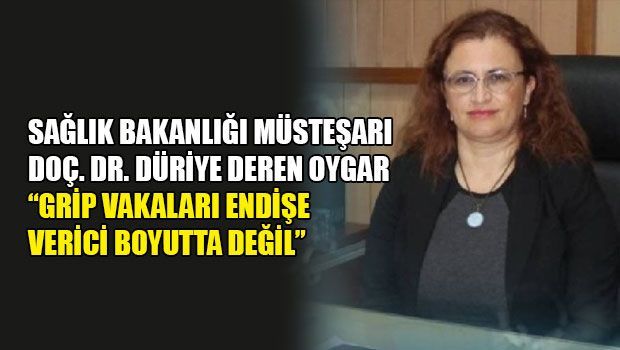 Заместитель министра здравоохранения Дюрие Дерен Ойгар: «Ситуация с сезонным гриппом не вызывает тревоги»
