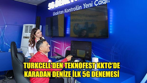 Turkcell провёл первый в ТРСК тест 5G-связи с моря на сушу в рамках TEKNOFEST KKTC