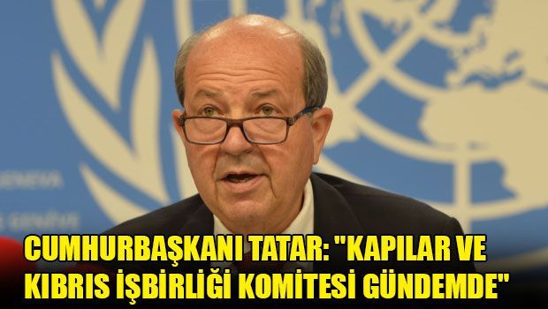 Президент Эрсин Татар: «Обсуждаются новые КПП, разминирование и энергетическое сотрудничество»
